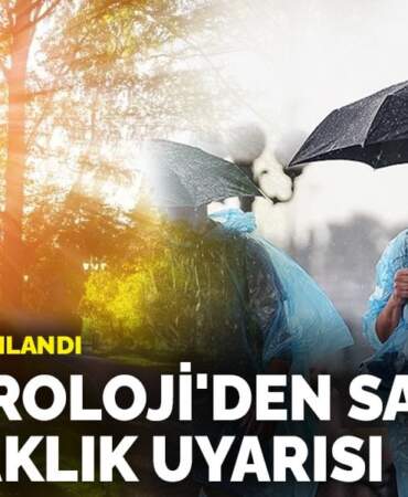 İl il rapor yayımlandı: Meteoroloji’den sağanak ve sıcaklık uyarısı