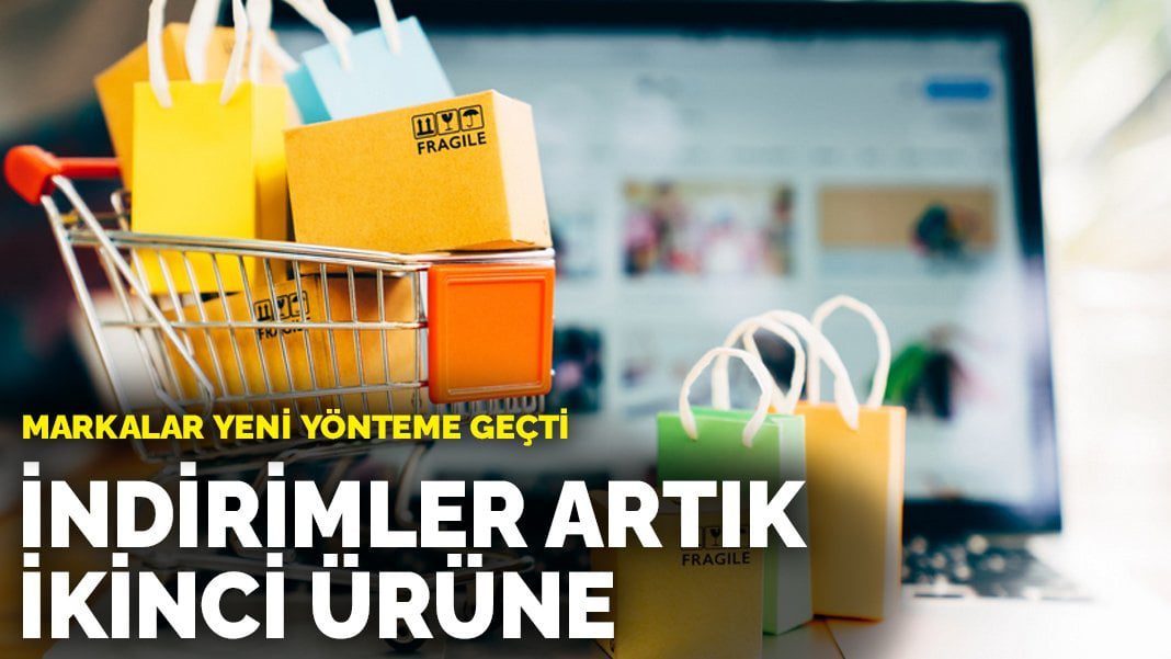 Markalar yeni yönteme geçti: İndirimler artık ikinci ürüne