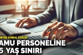 TBMM’de kabul edildi: Kamu personeline 35 yaş sınırı