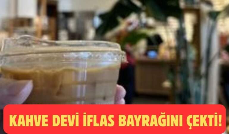 Kahve devi çöktü! İflas bayrağını çekti, şubelere kilit vurdu: 300’ü birden kapanıyor…