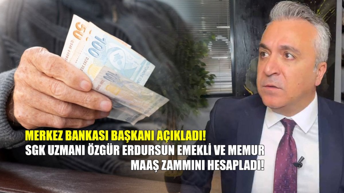 Merkez Bankası Başkanı açıkladı, Özgür Erdursun emekli ve memur maaş zamını hesapladı: Temmuzda ne kadar zam yapılacak?