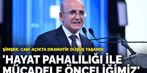 Şimşek: Hayat pahalılığı ile mücadele önceliğimiz
