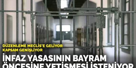 Düzenleme Meclis’e geliyor, kapsam genişliyor! İnfaz yasasının bayram öncesine yetişmesi isteniyor