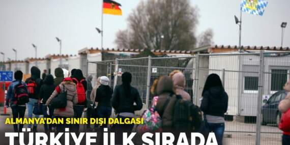 Almanya’dan sınır dışı dalgası: Türkiye ilk sırada