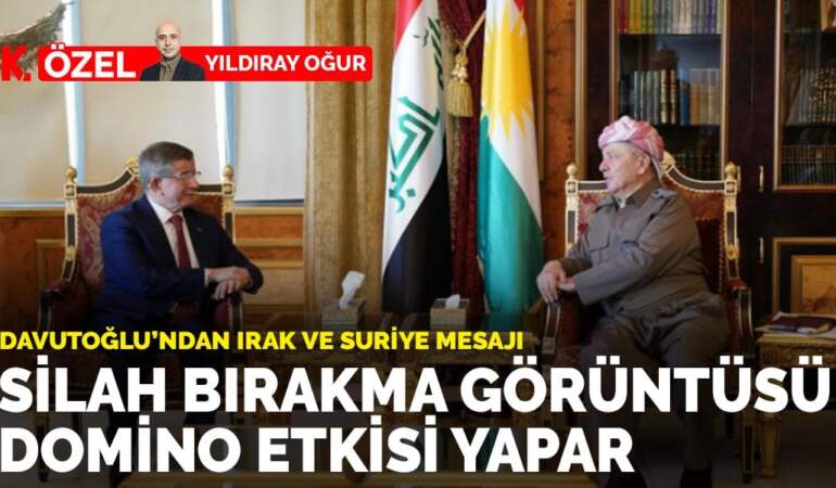 Davutoğlu: Silah bırakma görüntüsü domino etkisi yapar
