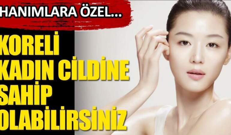 Ne krem ne serum! Kozmetik ürünlere para harcamadan güzelleşmenin yolu Kore’den geçiyor! İşte Korelilerin doğal güzellik sırları