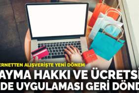 İnternetten alışverişte yeni dönem: Cayma hakkı ve ücretsiz iade uygulaması geri döndü