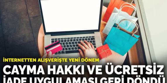 İnternetten alışverişte yeni dönem: Cayma hakkı ve ücretsiz iade uygulaması geri döndü