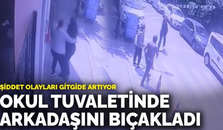 Şiddet olayları gitgide artıyor: Okul tuvaletinde arkadaşını bıçakladı