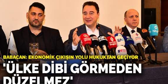 Babacan: Ekonomik çıkışın yolu hukuktan geçiyor