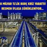 Enerji devi çöküyor! Türkiye’ye 88 Milyar TL borcu vardı: O borçla iflasa sürükleniyor…