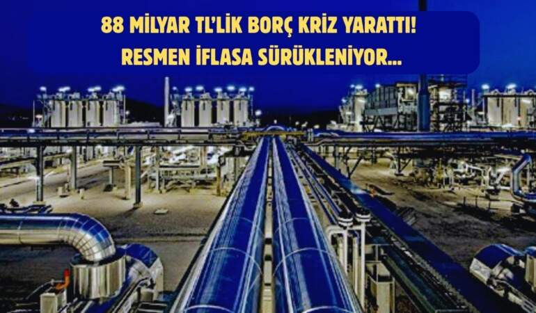 Enerji devi çöküyor! Türkiye’ye 88 Milyar TL borcu vardı: O borçla iflasa sürükleniyor…