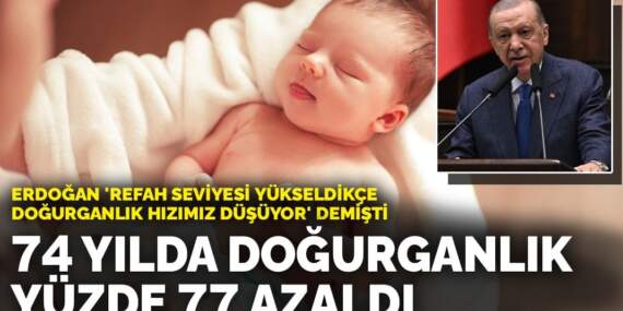 Erdoğan ‘Refah seviyesi yükseldikçe doğurganlık hızımız düşüyor’ demişti: 74 yılda doğurganlık yüzde 77 azaldı