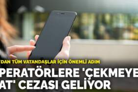 Tüm vatandaşlara müjde: Operatörlere ‘çekmeyen hat’ cezası geliyor
