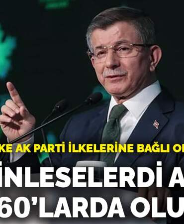 Davutoğlu: Beni dinleselerdi AK Parti yüzde 60’larda olurdu