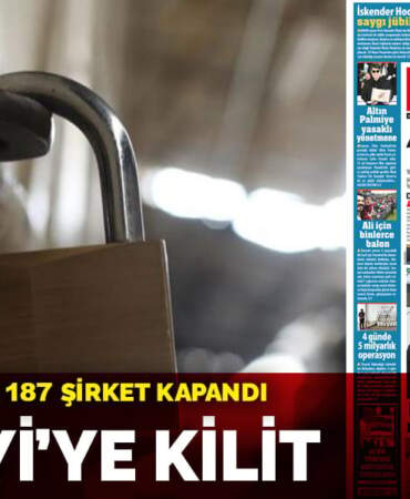 Dört ayda 8 bin 187 şirket kapandı: ‘Sanayi’ye kilit
