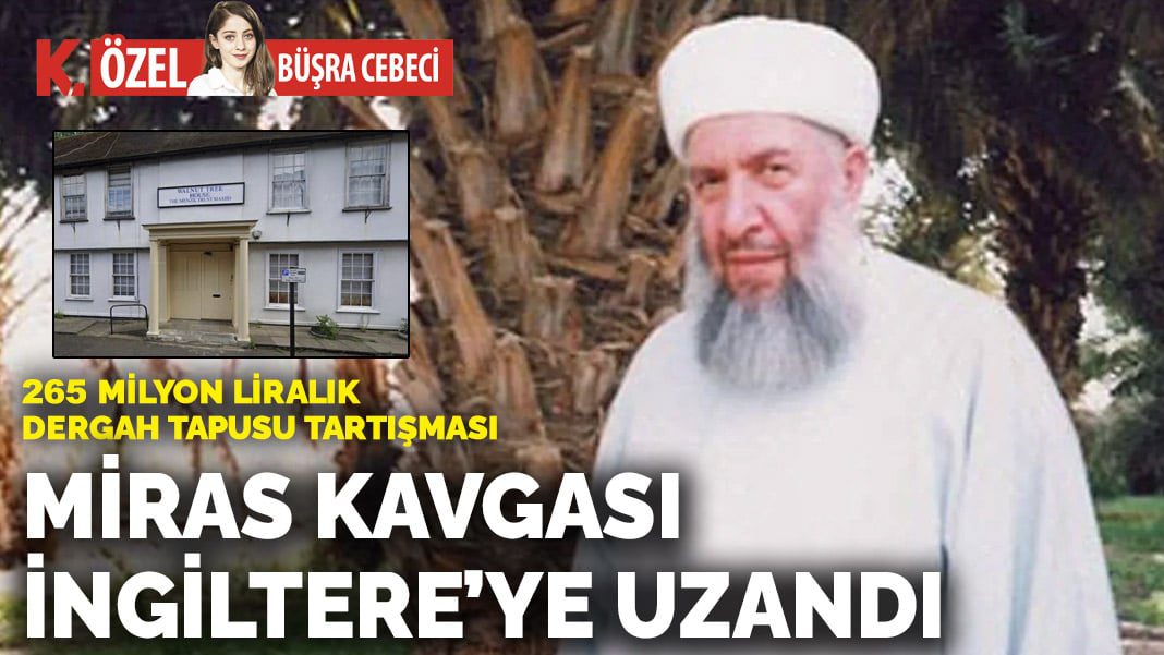 Miras kavgası İngiltere’ye uzandı