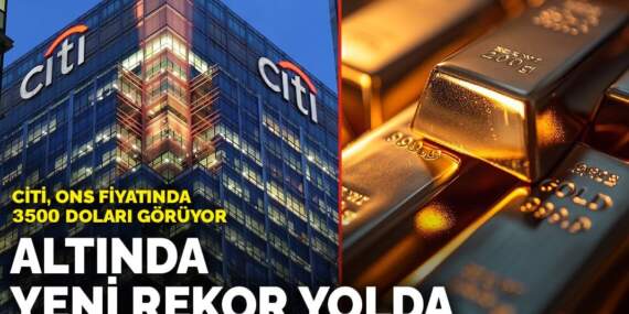 Citi, Ons fiyatında 3500 doları görüyor: Altında yeni rekor yolda