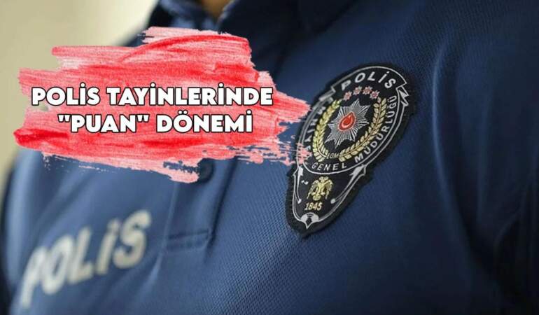 Emniyet’te tayinlerde devrim gibi karar! 22 bin polisin ataması ilk kez yeni “görev puanı” sistemiyle yapıldı! İşte o 4 kriter