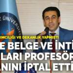 Rektör yardımcılığı ve dekanlık yapmıştı… Sahte belge ve intihal iddiaları profesörlük unvanını iptal ettirdi