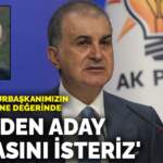 Çelik’ten Erdoğan’ın yeniden adaylığına ilişkin açıklama: Cumhurbaşkanımızın birikimi hazine değerinde