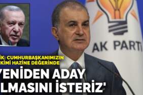 Çelik’ten Erdoğan’ın yeniden adaylığına ilişkin açıklama: Cumhurbaşkanımızın birikimi hazine değerinde