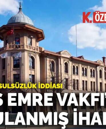 Yunus Emre Vakfı’nda kurgulanmış ihaleler