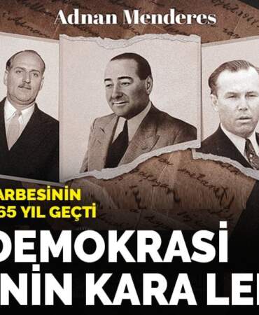Türk demokrasisine vurulan ilk darbe: 27 Mayıs’ın karanlık mirası