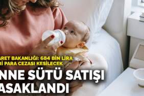 Anne sütü satışı yasaklandı