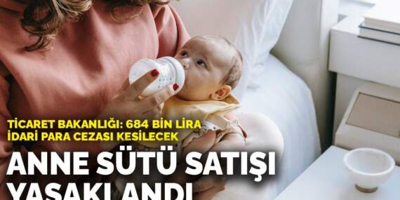 Anne sütü satışı yasaklandı