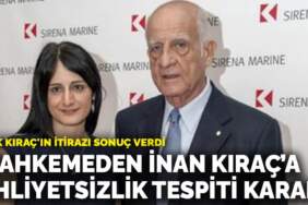 İpek Kıraç’ın itirazı sonuç verdi: Mahkemeden İnan Kıraç’a ehliyetsizlik tespiti kararı