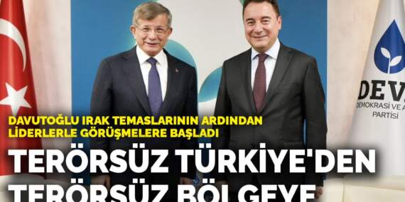 Davutoğlu Irak temaslarının ardından liderlerle görüşmelere başladı: Terörsüz Türkiye’den terörsüz bölgeye