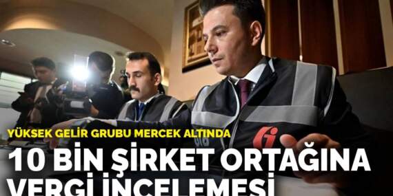 10 bin şirket ortağına vergi incelemesi: Gözetim ve uyum programına alındılar