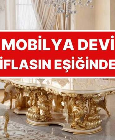 İzmir’den 81 ile satış yapıyordu: Türkiye’nin mobilya devi iflasın eşiğinde!