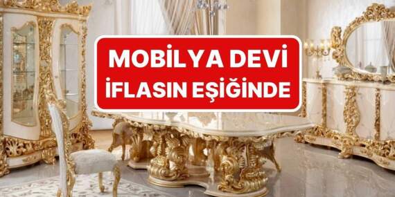 İzmir’den 81 ile satış yapıyordu: Türkiye’nin mobilya devi iflasın eşiğinde!