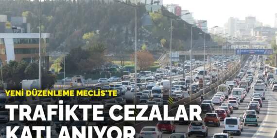 Yeni düzenleme Meclis’te: Trafikte cezalar katlanıyor: