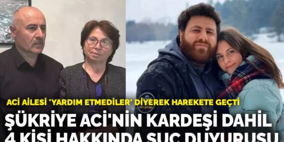 Aci ailesi ‘yardım etmediler’ diyerek harekete geçti! Şükriye Aci’nin kardeşi dahil 4 kişi hakkında suç duyurusu
