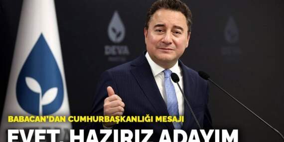 Ali Babacan’dan cumhurbaşkanlığı mesajı: Evet, hazırız adayım