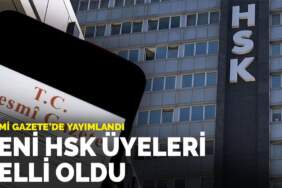 HSK’nin yeni üyeleri Resmi Gazete’de yayımlandı