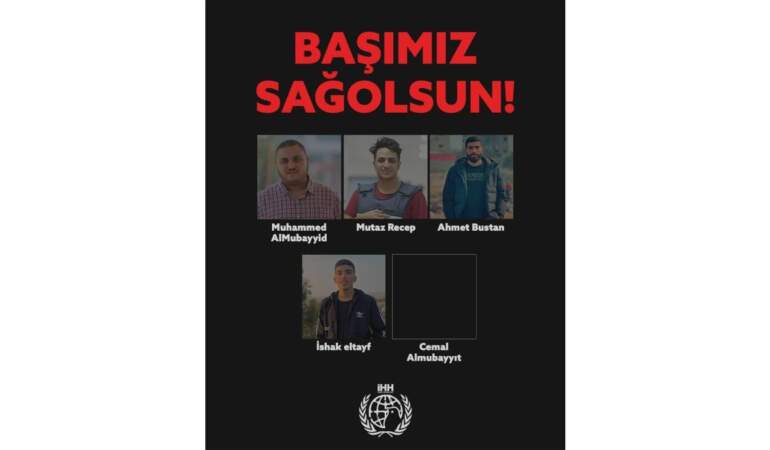 Gazze’de 5 İHH yardım görevlisi İsrail saldırılarında şehit oldu