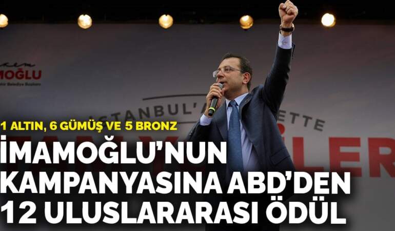 İmamoğlu’nun seçim kampanyasına ABD’den 12 uluslararası ödül