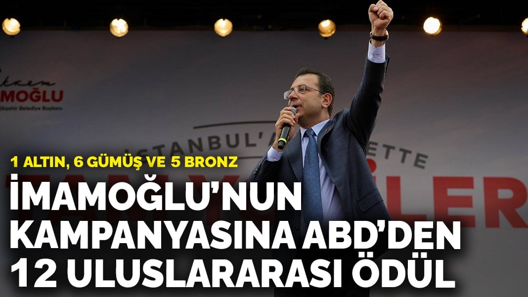 İmamoğlu’nun seçim kampanyasına ABD’den 12 uluslararası ödül