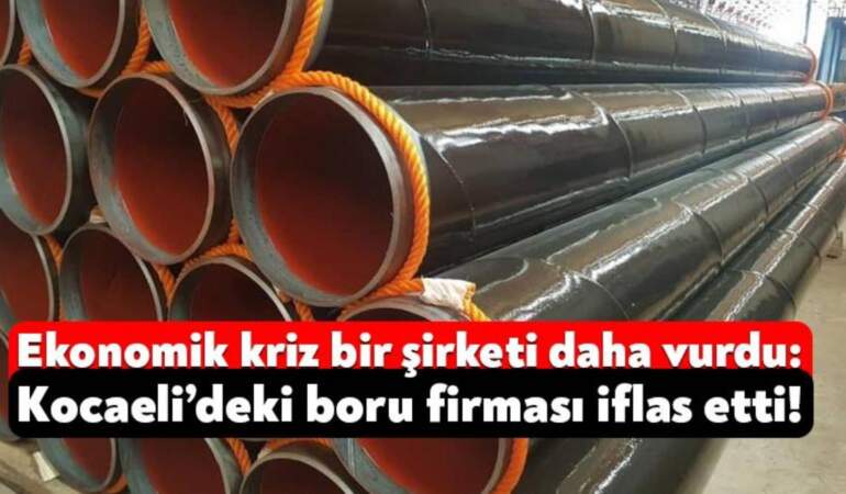 Türkiye’nin ünlü boru fabrikası iflas etti! Mahkemeden alacaklılarına iyi haber geldi