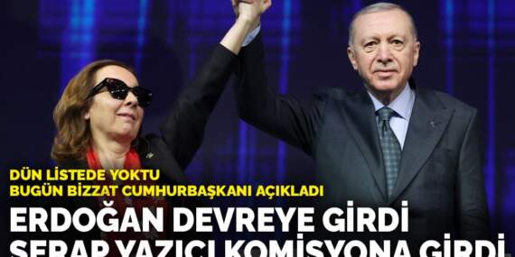 Dün listede yoktu, bugün bizzat Cumhurbaşkanı açıkladı: Erdoğan devreye girdi Serap Yazıcı Özbudun komisyona girdi
