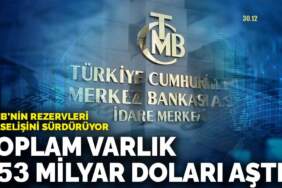 TCMB’nin rezervleri yükselişini sürdürüyor: Toplam varlık 153 milyar doları aştı