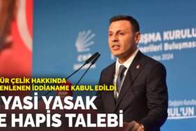 Özgür Çelik hakkında düzenlenen iddianame kabul edildi: Siyasi yasak ve hapis talebi
