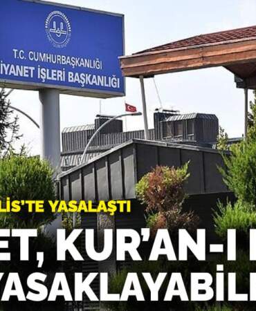 Düzenleme Meclis’te yasalaştı: Diyanet, Kur’an-ı Kerim meali yasaklayabilecek