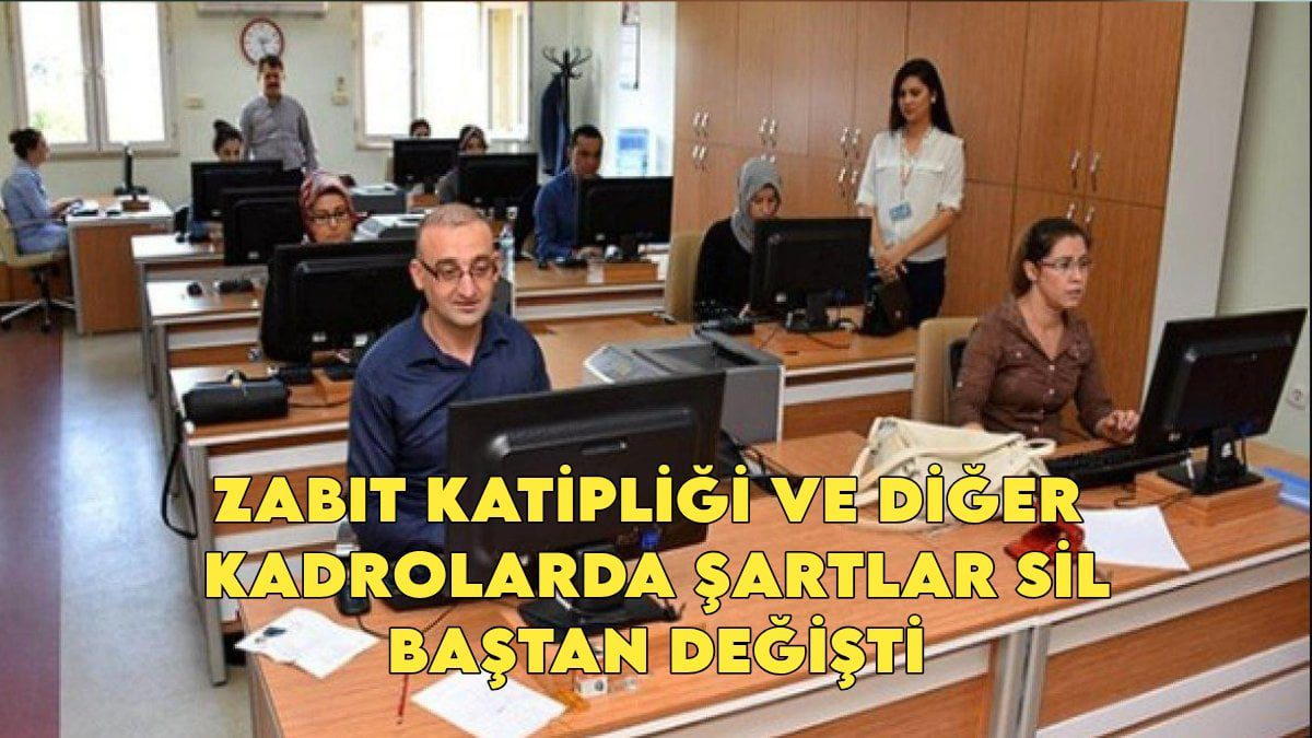 Lise mezunlarına büyük müjde! Zabıt katipliği ve diğer kadrolarda şartlar sil baştan değişti