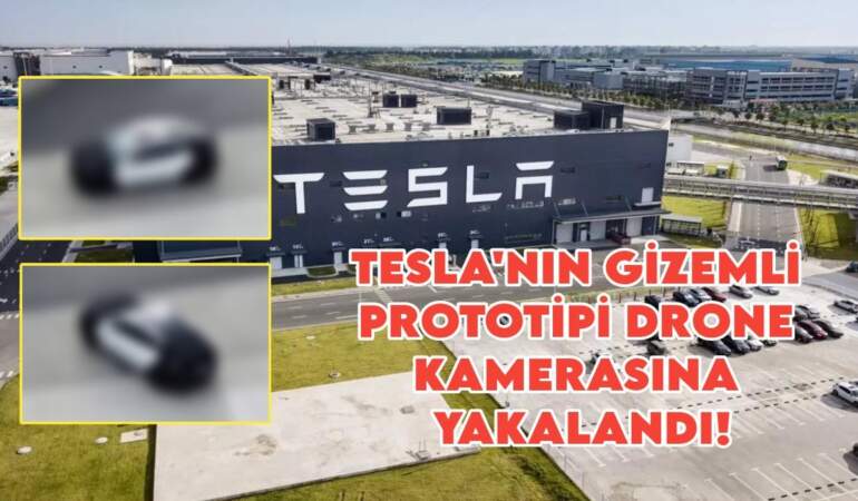 Tesla’nın gizemli prototipi drone kamerasına yakalandı! Türkiye fiyatı 1.4 milyon TL olabilir, Togg’a ciddi rakip geliyor!
