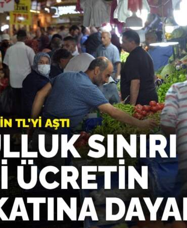 Açlık sınırı 25 bin TL’yi aştı: Yoksulluk sınırı asgari ücretin dört katına dayandı